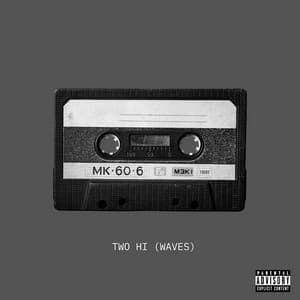 Single: TWO HI (WAVES) [feat. Channel Tres, Free Nationals & George Clinton]