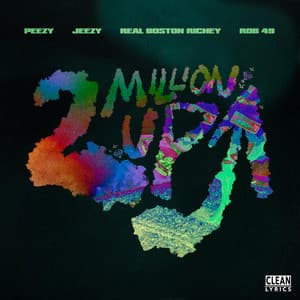 Single: 2 Million Up (feat. Rob49)