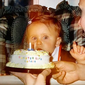 Single: Quarter Life Crisis