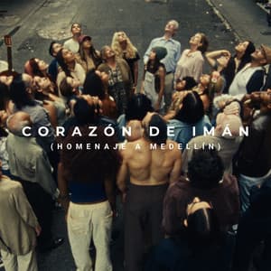 Single: Corazón de Imán (Homenaje a Medellín)