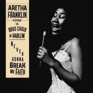 Single: Never Gonna Break My Faith (feat. The Boys Choir of Harlem)