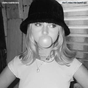 Single: don’t miss me (sped up)