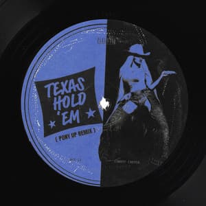 Single: TEXAS HOLD 'EM (PONY UP) REMIX