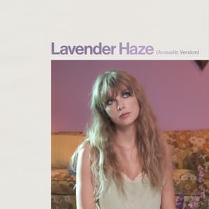 Single: Lavender Haze (Acoustic Version)