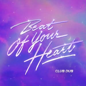Single: Beat Of Your Heart (Club Dub)