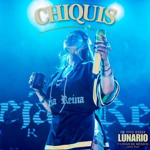 Album: Chiquis En Vivo Desde Lunario Ciudad De México (Long Play)