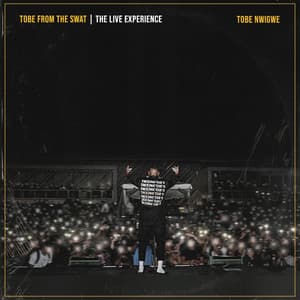 Album: TOBE FROM THE SWAT I THE LIVE EXPERIENCE