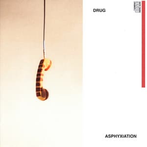 Single: Drug Asphyxiation