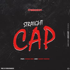 Single: Straight Cap (feat. China Mac & Haddy Racks) [Remix]