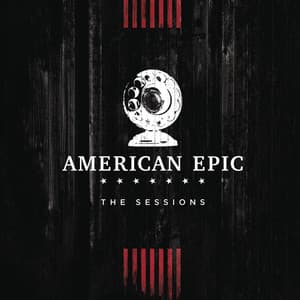 Single: 2 Fingers of Whiskey (Music from The American Epic Sessions)
