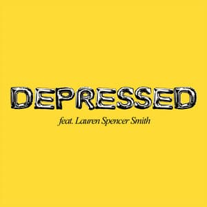 Single: DEPRESSED (feat. Lauren Spencer Smith)