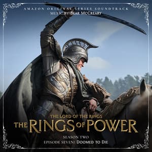 Album: The Lord of the Rings: The Rings of Power (Season Two, Episode Seven: Doomed To Die - Amazon Original Series Soundtrack)