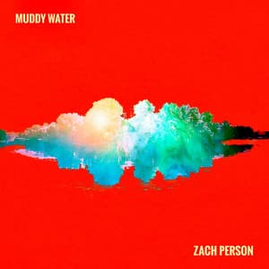 Single: Muddy Water