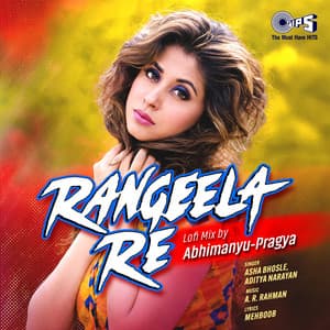 Single: Rangeela Re (Lofi Mix)