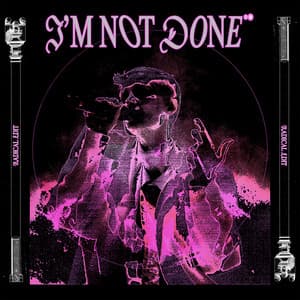 Single: I'm Not Done (Radical Edit)