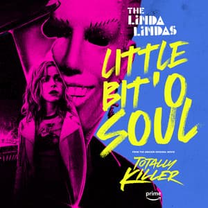 Single: Little Bit 'O Soul [From The Amazon Original Movie “Totally Killer”]