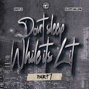 Single: Don't Sleep While It's Lit - Part 1